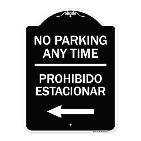 Signmission No Parking Anytime Prohibido Estacionar W/ Left Arrow Heavy-Gauge Alum, 24" x 18", BW-1824-23767 A-DES-BW-1824-23767